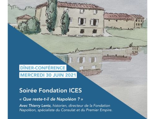 Bicentenaire Napoléon, Dîner-conférence Fondation ICES – 30 juin 2021